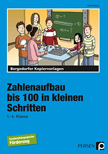 Zahlenaufbau bis 100 in kleinen Schritten: (1. bis 6. Klasse) Zahlenaufbau bis 100 in kleinen Schritten: (1. bis 6. Klasse) von Persen Verlag i.d. AAP