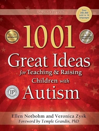 1001 Great Ideas for Teaching and Raising Children with Autism: Second Edition