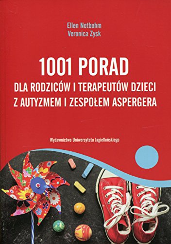 1001 porad dla rodzicow i terapeutow dzieci z autyzmem i zespolem Aspergera