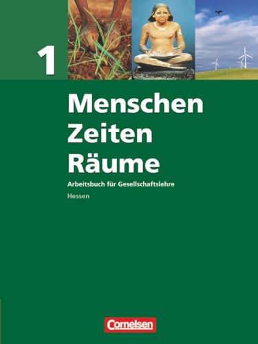 Menschen-Zeiten-Räume - Arbeitsbuch für Gesellschaftslehre - Hessen - Band 1: Schulbuch