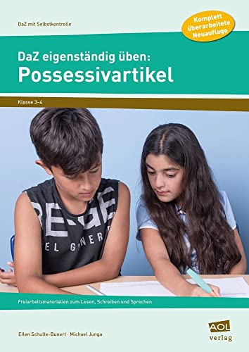 DaZ eigenständig üben: Possessivartikel - GS: Freiarbeitsmaterialien zum Lesen, Schreiben und Sprechen (3. und 4. Klasse) (DaZ mit Selbstkontrolle - Grundschule) von AOL-Verlag i.d. AAP LW