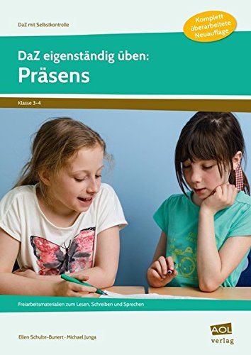 DaZ eigenständig üben: Präsens - GS: Freiarbeitsmaterialien zum Lesen, Schreiben und Sprechen (3. und 4. Klasse) (DaZ mit Selbstkontrolle - Grundschule)