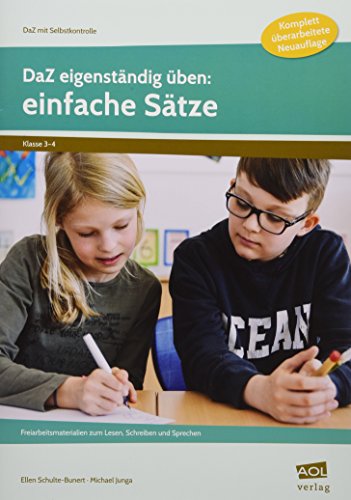 DaZ eigenständig üben: einfache Sätze - GS: Freiarbeitsmaterialien zum Lesen, Schreiben und Sprechen (3. und 4. Klasse) (DaZ mit Selbstkontrolle - Grundschule)