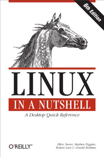 Linux in a Nutshell: A Desktop Quick Reference von O'Reilly Media