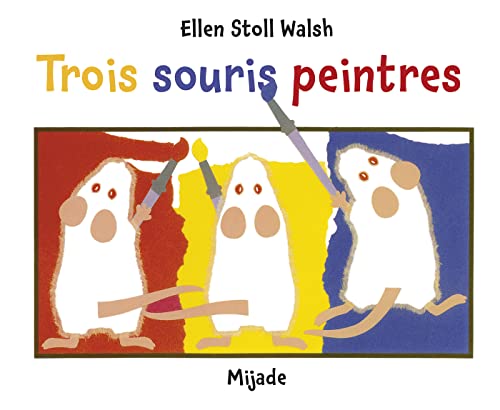 Trois souris peintres von MIJADE