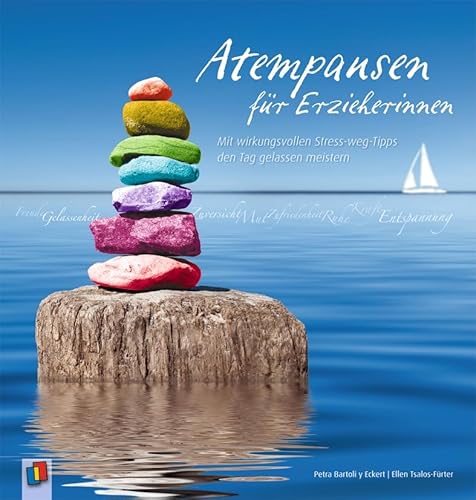 Atempausen für Erzieher und Erzieherinnen: Mit wirkungsvollen Stress-weg-Tipps den Tag gelassen meistern Atempausen für Erzieher und Erzieherinnen: Mit wirkungsvollen Stress-weg-Tipps den Tag gelassen meistern