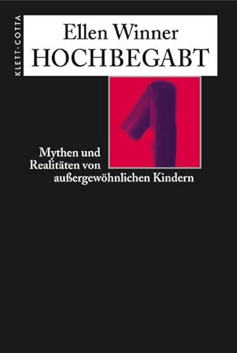 Hochbegabt: Mythen und Realitäten von außergewöhnlichen Kindern