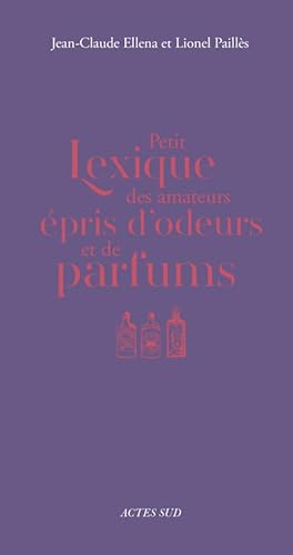 Petit lexique des amateurs épris d'odeurs et de parfums