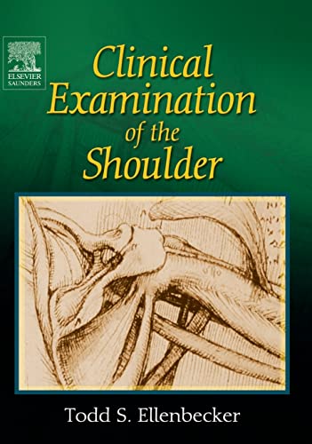 Clinical Examination of the Shoulder Clinical Examination of the Shoulder von Saunders