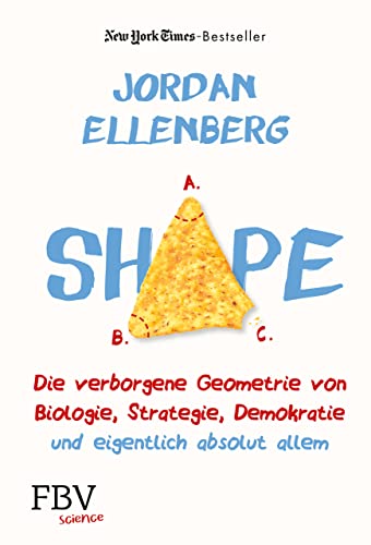 Shape: Die verborgene Geometrie von Biologie, Strategie, Demokratie und eigentlich absolut allem von Finanzbuch Verlag