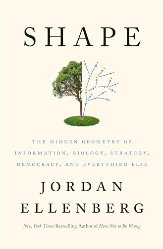 Shape: The Hidden Geometry of Information, Biology, Strategy, Democracy, and Everything Else von Random House Books for Young Readers