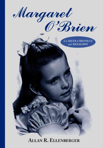 Margaret O'Brien: A Career Chronicle And Biography von McFarland & Company