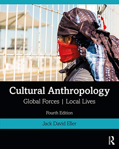 Cultural Anthropology: Global Forces, Local Lives von Routledge