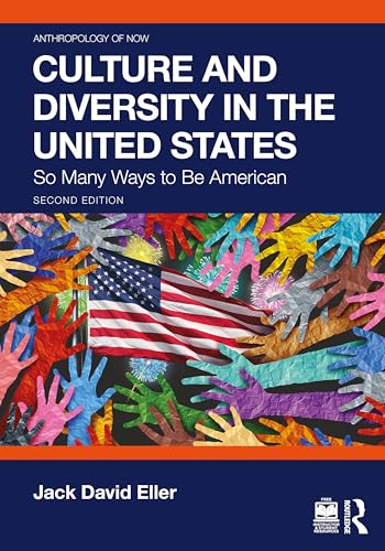 Culture and Diversity in the United States: So Many Ways to Be American (Anthropology of Now) von Penguin