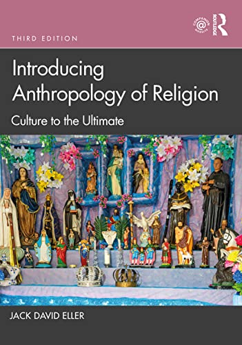 Introducing Anthropology of Religion: Culture to the Ultimate von Routledge