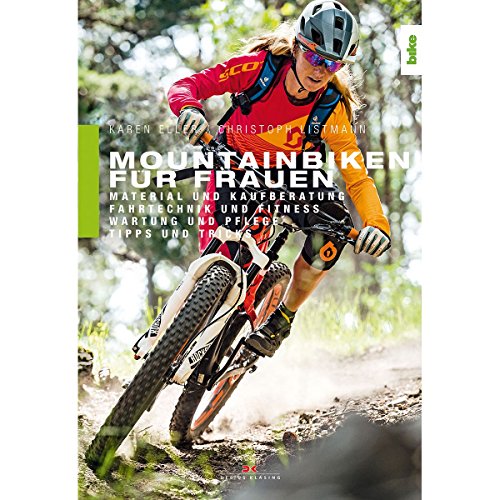 Mountainbiken für Frauen: Material und Kaufberatung / Fahrtechnik und Fitness / Wartung und Pflege / Tipps und Tricks
