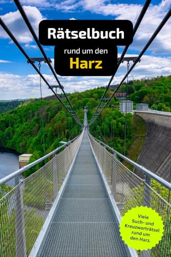Rätselbuch rund um den Harz: Tolles Geschenk für Harz-Fans. Worträtsel und knifflige Herausforderungen in einem Kreuzworträtselheft.