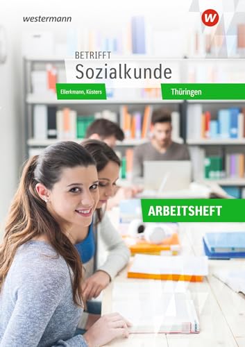 Betrifft Sozialkunde - Ausgabe Thüringen: Arbeitsheft von Bildungsverlag Eins