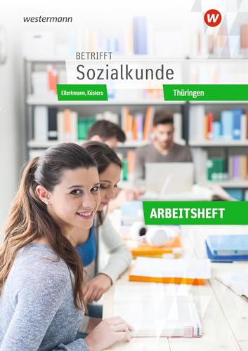 Betrifft Sozialkunde - Ausgabe Thüringen: Arbeitsheft von Bildungsverlag Eins GmbH