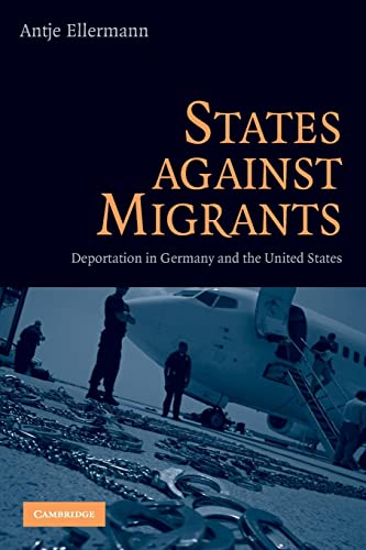 States Against Migrants: Deportation in Germany and the United States