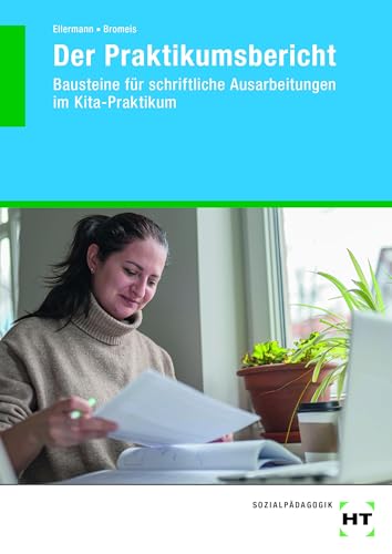 eBook inside: Buch und eBook Der Praktikumsbericht: Bausteine für schriftliche Ausarbeitungen im Kita-Praktikum