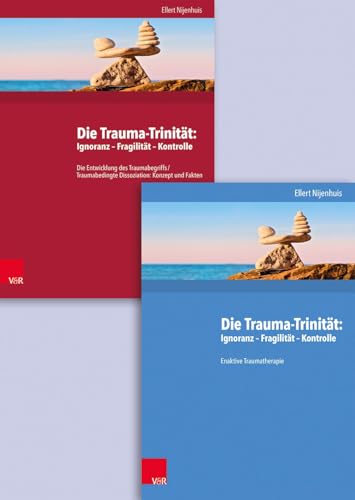 Die Trauma-Trinität: Ignoranz - Fragilität - Kontrolle. Buchpaket dt.: Die Entwicklung des Traumabegriffs/Traumabedingte Dissoziation: Konzept und Fakten. Enaktive Traumatherapie von Vandenhoeck + Ruprecht