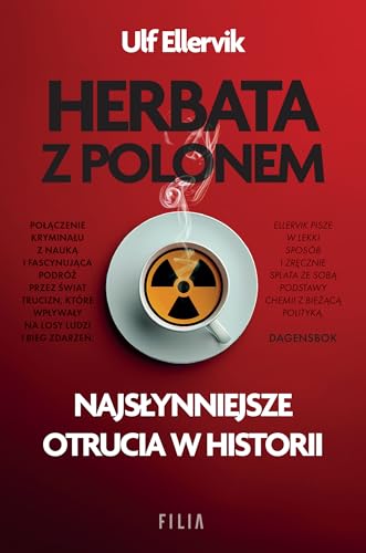 Herbata z polonem: Najsłynniejsze otrucia w historii von Filia