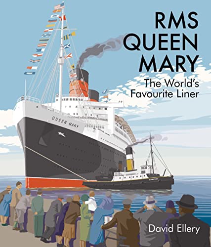 RMS Queen Mary: The World's Favourite Liner von Seaforth Publishing