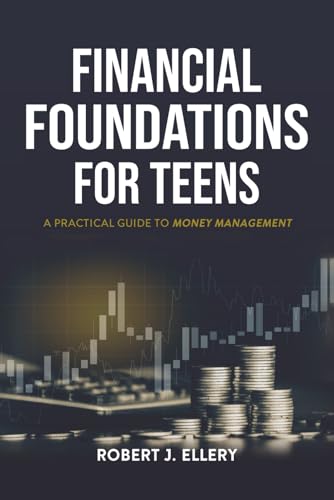 Financial Foundations for Teens: A Practical Guide to Money Management von UK Book Publishing