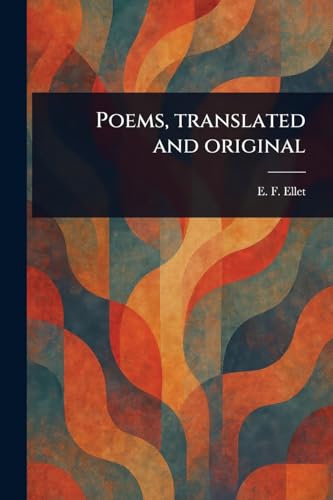 Poems, Translated and Original von Anson Street Press