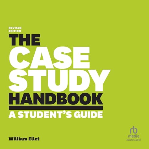 The Case Study Handbook: A Student's Guide von Blackstone Pub