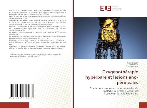 Oxygénothérapie hyperbare et lésions ano-périnéales: Traitement des lésions ano-périnéales de maladie de Crohn : intérêt de l’oxygénothérapie hyperbare von Éditions universitaires européennes