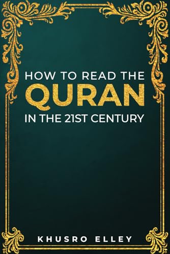 How to Read The Quran in the 21st Century von Self Publishing