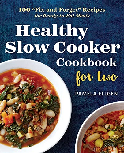 Healthy Slow Cooker Cookbook for Two: 100 "Fix-and-Forget" Recipes for Ready-to-Eat Meals von Rockridge Press