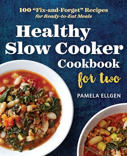 Healthy Slow Cooker Cookbook for Two: 100 "Fix-and-Forget" Recipes for Ready-to-Eat Meals von Rockridge Press