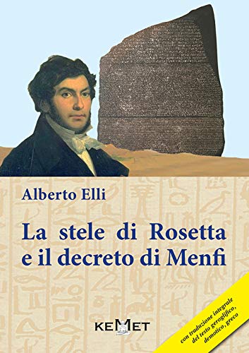 "La stele di Rosetta e il decreto di Menfi" von Kemet