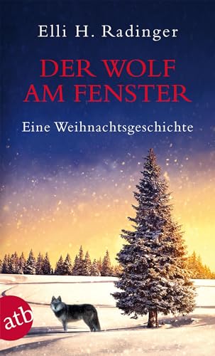 Der Wolf am Fenster: Eine Weihnachtsgeschichte von Aufbau Taschenbuch Verlag