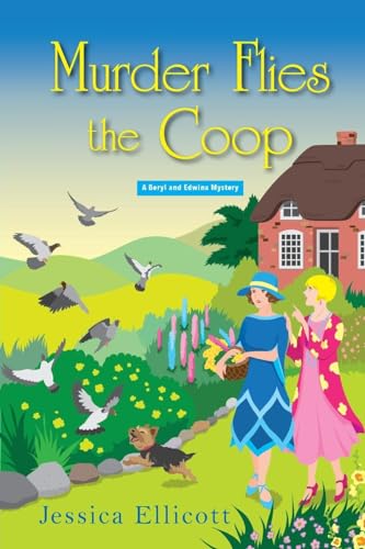 Murder Flies the Coop (A Beryl and Edwina Mystery, Band 2)