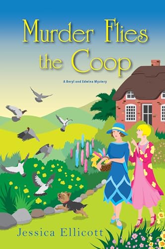 Murder Flies the Coop (A Beryl and Edwina Mystery, Band 2)