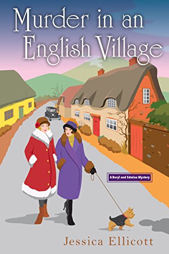 Murder In An English Village (Beryl and Edwina Mysteries)