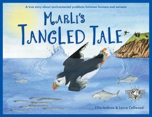 Marli's Tangled Tale: A true story about the problem of balloon releases. (Wild Tribe Heroes, Band 2) von Ellie Jackson