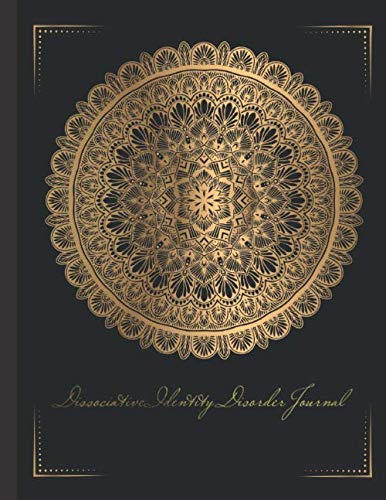 Dissociative Identity Disorder Journal: Journal to manage DID, communicate between alters, create system rules, system maps, manage moods and track ... episodes. With gratitude prompts and more!