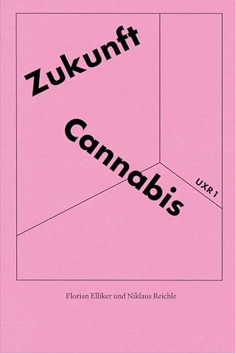 Zukunft Cannabis (Unexplored Realities) von Seismo Verlag