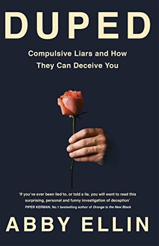 Duped: Compulsive Liars and How They Can Deceive You von Little, Brown Book Group / Piatkus