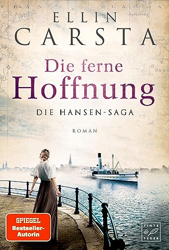 Die ferne Hoffnung: Roman (Die Hansen-Saga, Band 1) von Tinte & Feder