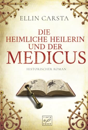 Die heimliche Heilerin und der Medicus (Madlen) von Tinte & Feder