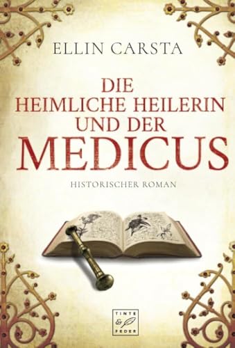 Die heimliche Heilerin und der Medicus (Madlen) von Tinte & Feder