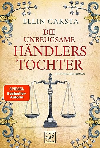 Die unbeugsame Händlerstochter (Die Händlerstochter) von Tinte & Feder