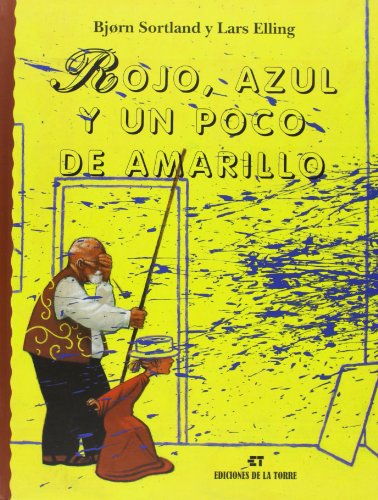 Rojo, azul y un poco de amarillo (Biblioteca Alba y Mayo, Arte, Band 1)