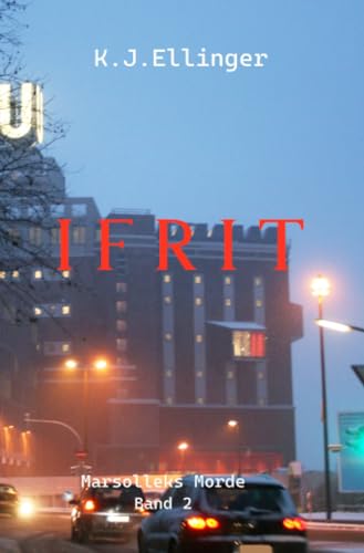 Ifrit: Marsolleks Morde - Band 2 von epubli